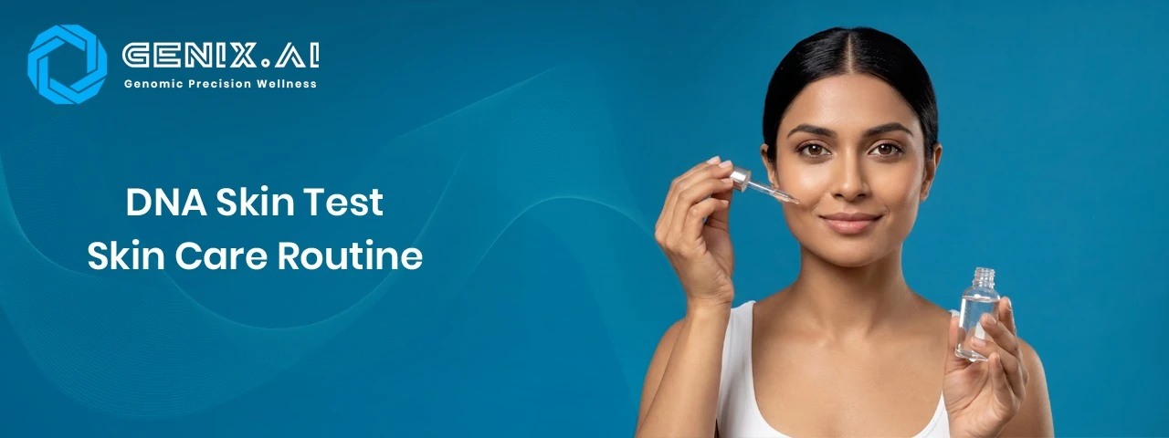 Why Your Skincare Routine Is Failing You: How a DNA Skin Test Reveals Your Skin's Actual Needs